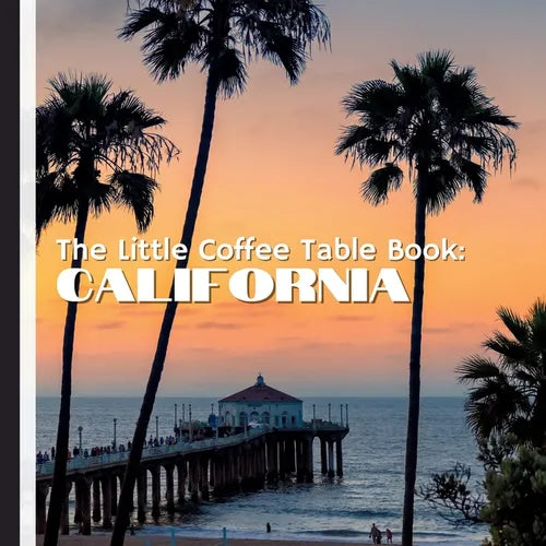 The Little Coffee Table Book: California: From the shimmering Pacific Coast to the towering redwoods, bustling urban landscapes, and serene deserts, e