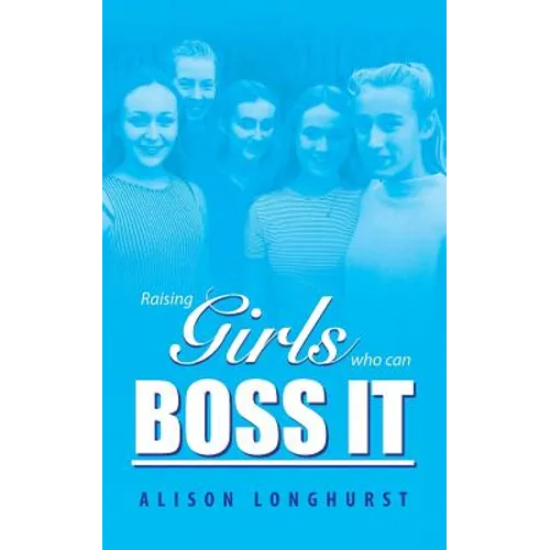 Raising Girls Who Can Boss It