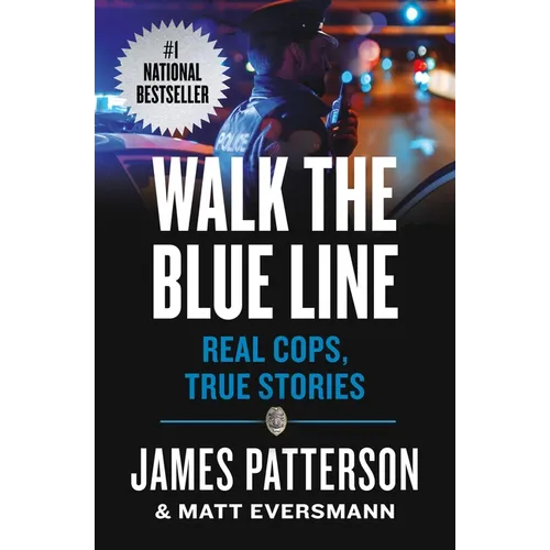 Walk the Blue Line: Real Cops, True Stories