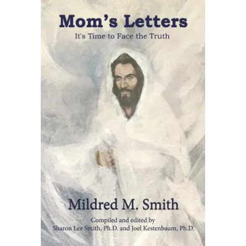 Mom's Letters: It's Time to Face the Truth