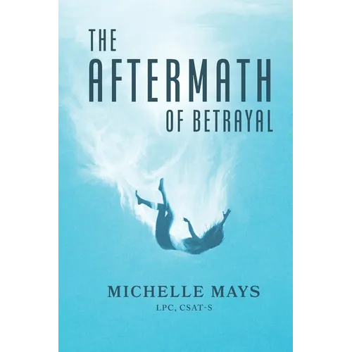 The Aftermath of Betrayal