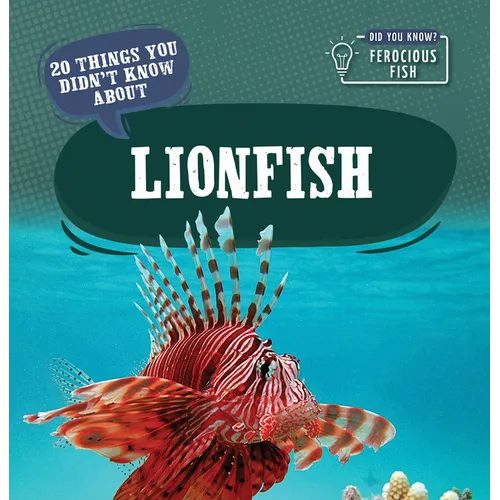 20 Things You Didn't Know about Lionfish
