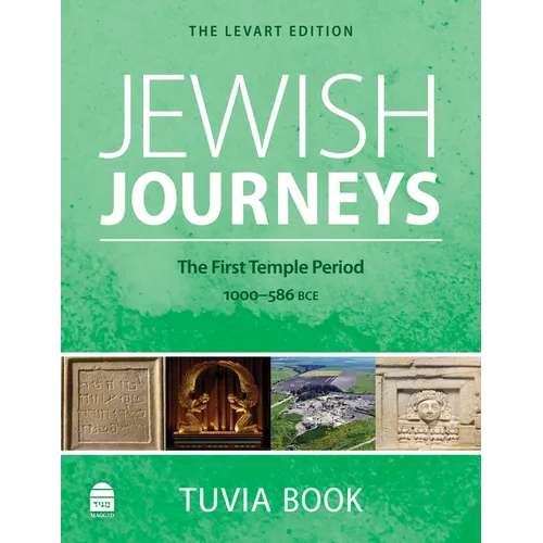 Jewish Journeys: The First Temple Period: 1000-586 Bce