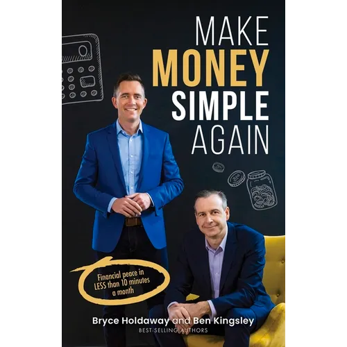 Make Money Simple Again: Financial Peace in Less Than 10 Minutes a Month