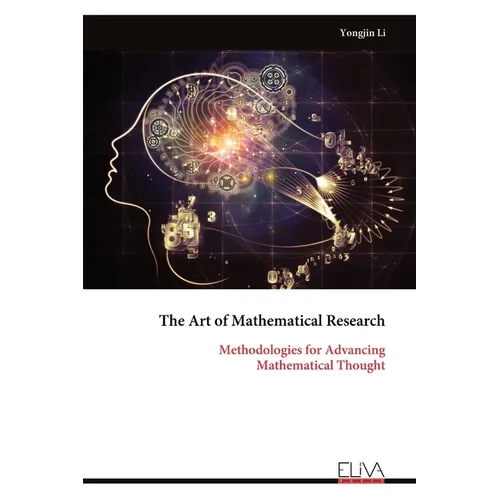 The Art of Mathematical Research: Methodologies for Advancing Mathematical Thought