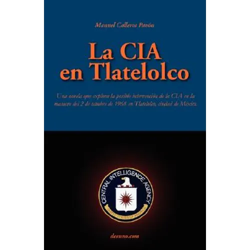 La CIA En Tlatelolco