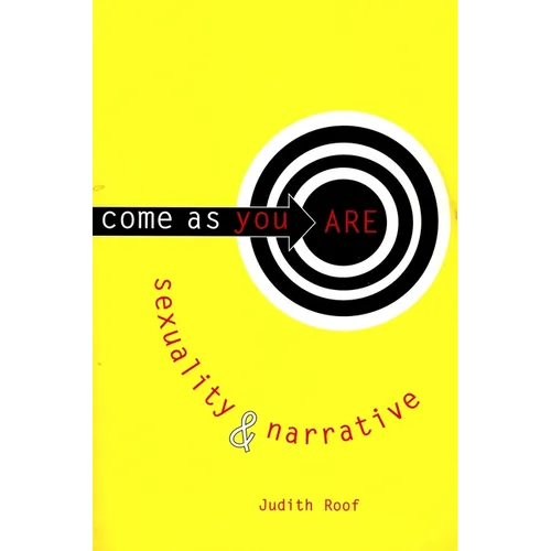 Come as You Are: Sexuality and Narrative