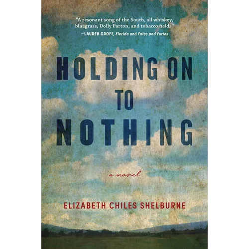 Holding on to Nothing: Large Print Edition