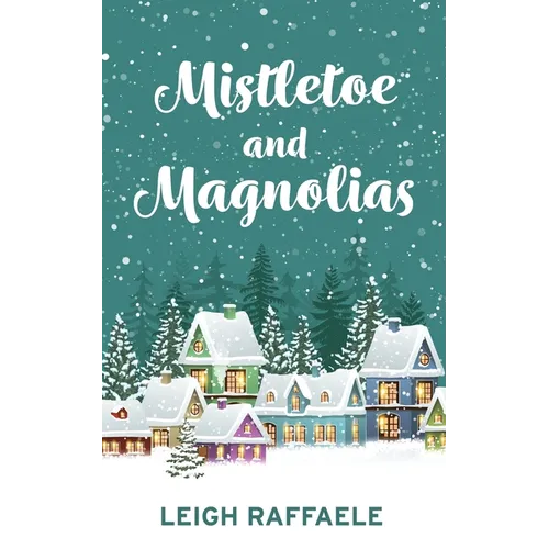 Mistletoe and Magnolias