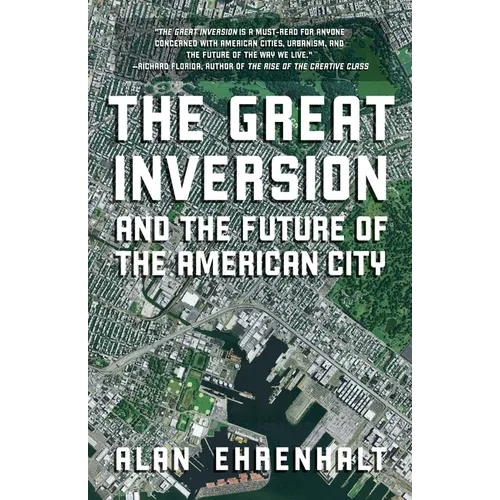 The Great Inversion and the Future of the American City