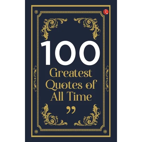 100 Greatest Quotes of All Time