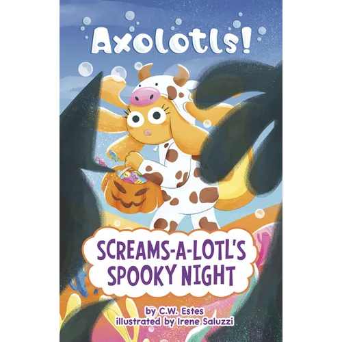 Screams-A-Lotl's Spooky Night