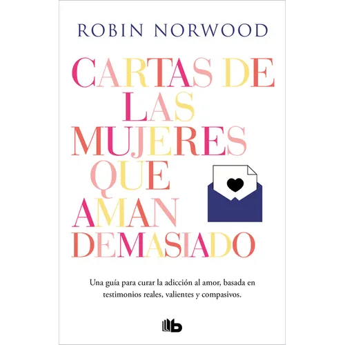 Cartas de Las Mujeres Que Aman Demasiado / Letters from Women Who Love Too Much