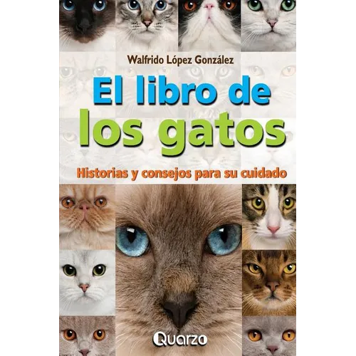 El libro de los gatos: Historias y consejos para su cuidado