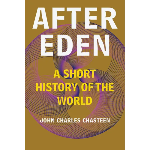 After Eden: A Short History of the World