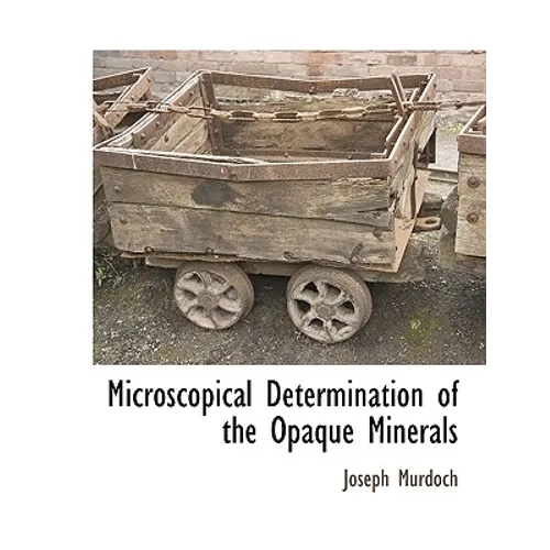 Microscopical Determination of the Opaque Minerals