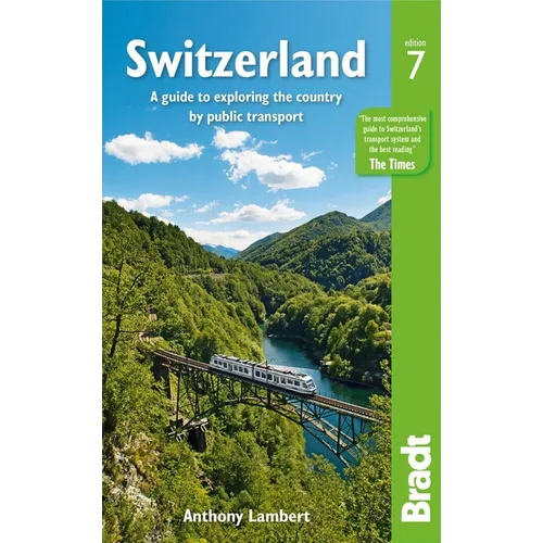 Switzerland: A Guide to Exploring the Country by Public Transport