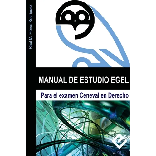 Manual de estudio EGEL para la licenciatura en derecho