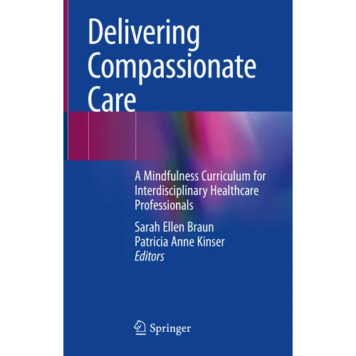 Delivering Compassionate Care: A Mindfulness Curriculum for Interdisciplinary Healthcare Professionals
