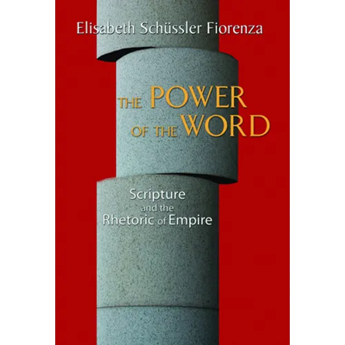 The Power of the Word: Scripture and the Rhetoric of Empire