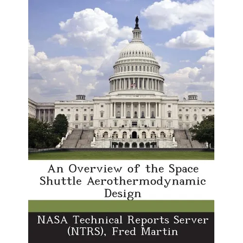 An Overview of the Space Shuttle Aerothermodynamic Design
