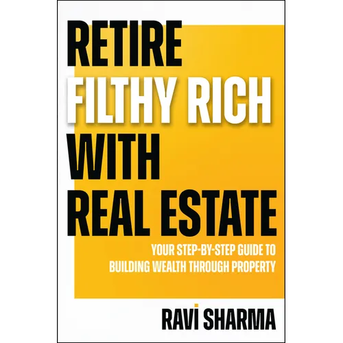 Retire Filthy Rich with Real Estate