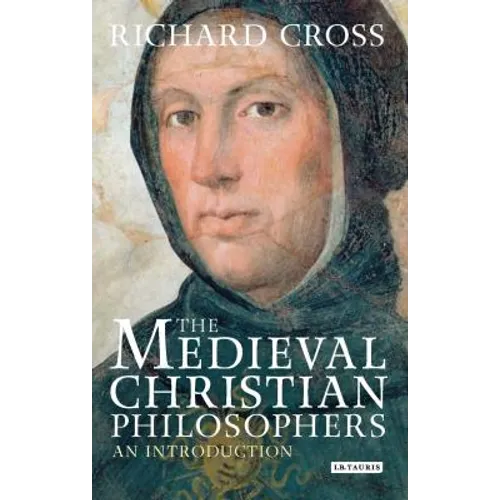 The Medieval Christian Philosophers: An Introduction