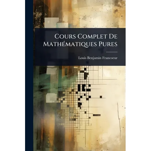 Cours Complet De MathÃ(c)matiques Pures
