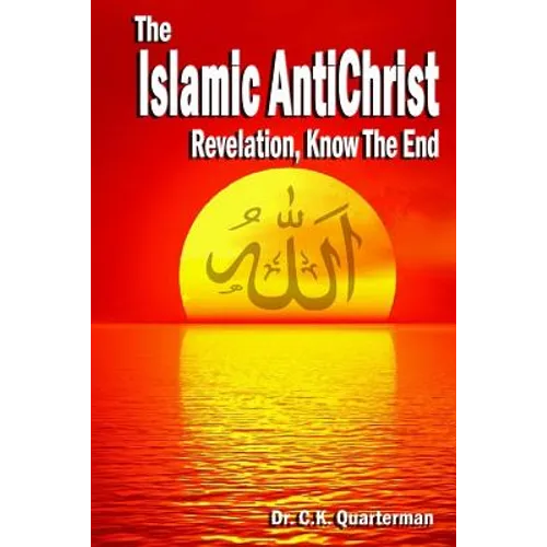 Islamic Antichrist: Revelation, Know The End