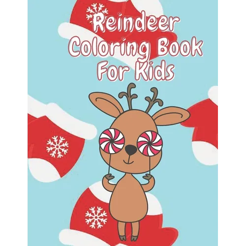 Reindeer Coloring Book for Kids: Fun Children's Christmas Stocking Stuffer for Toddlers & Children - 50 Fun Pages to Color with Santa, Elves, Snowmen