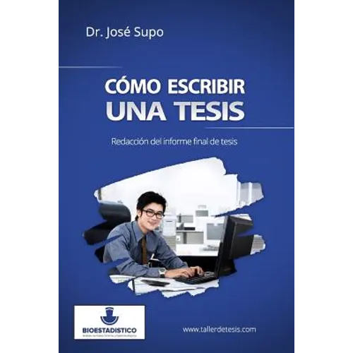 Cómo escribir una tesis: Redacción del informe final de tesis