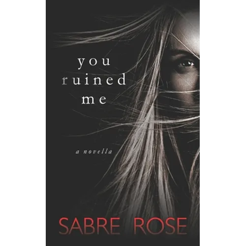 You Ruined Me