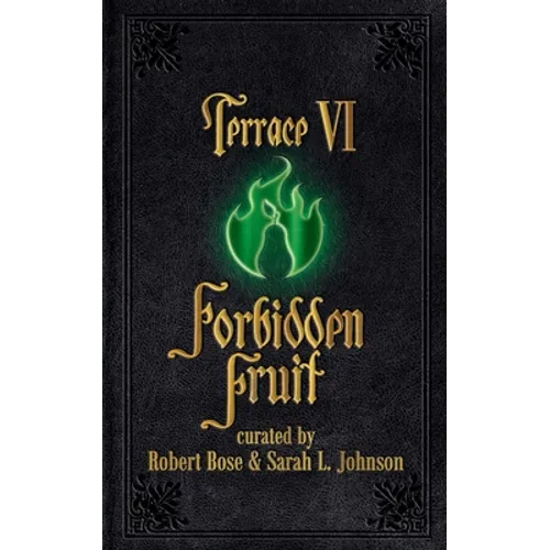 Terrace VI: Forbidden Fruit