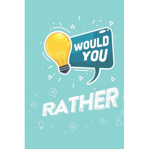 Would You Rather: Game Book for Kids