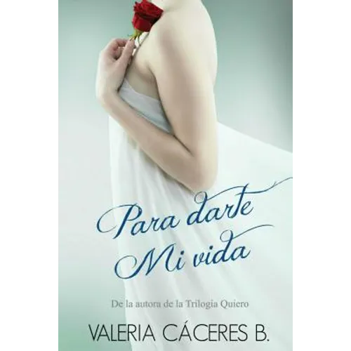 Para darte mi vida