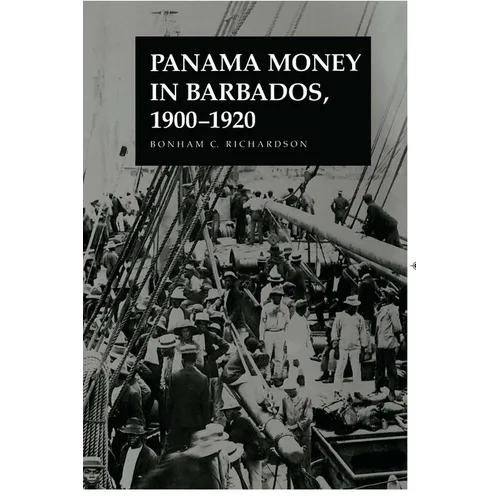 Panama Money in Barbados, 1900-1920: 1900-1920