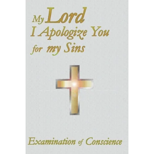 Examination of Conscience: Make it Thorough Develop youre Conscience Explore of Mystery Confession