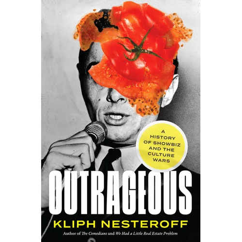Outrageous: A History of Showbiz and the Culture Wars