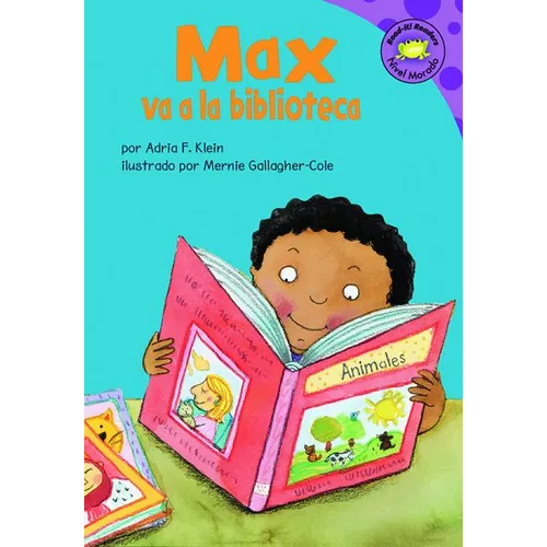 Max Va a la Biblioteca = Max Goes to the Library