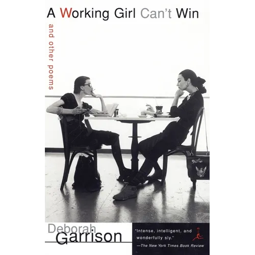 A Working Girl Can't Win: And Other Poems