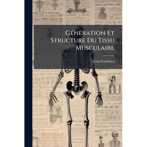 Génération Et Structure Du Tissu Musculaire