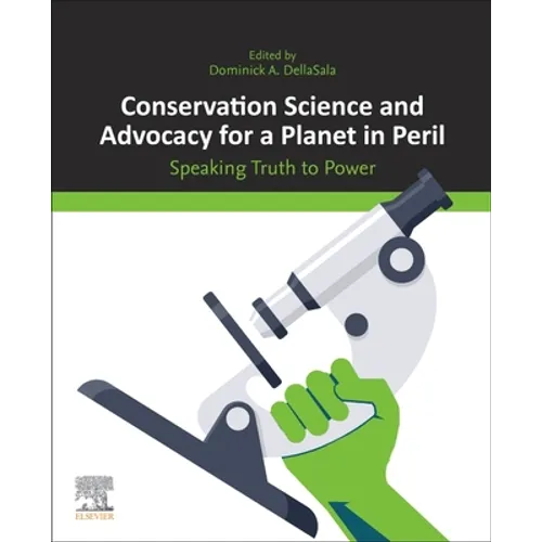Conservation Science and Advocacy for a Planet in Peril: Speaking Truth to Power