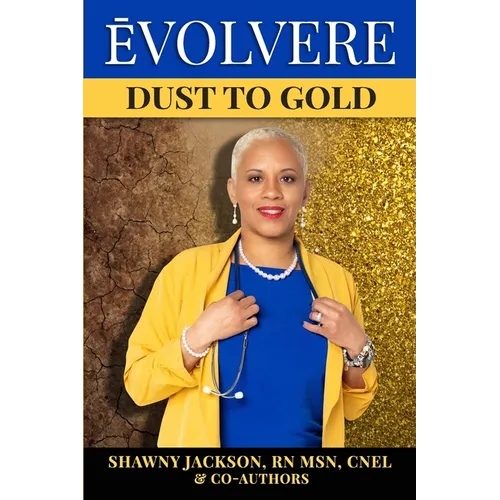 Évolvere: Dust to Gold