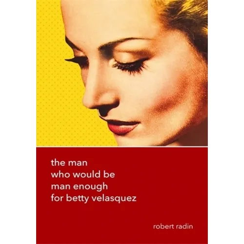 The Man Who Would Be Man Enough for Betty Velasquez