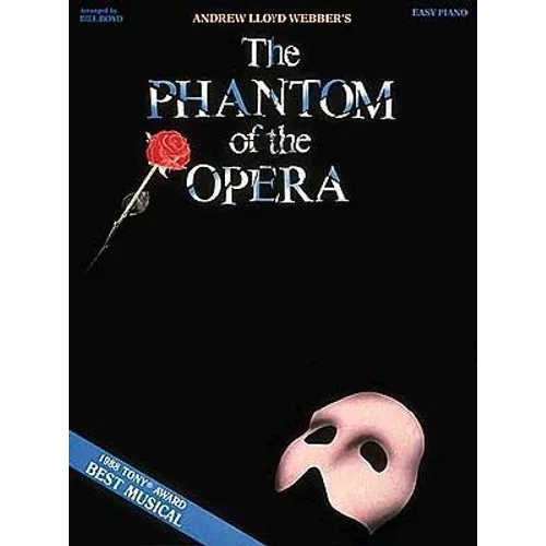 Phantom of the Opera Easy Piano Songbook 9 Broadway Classics Including the Music of the Night, Think of Me and All I Ask of You Hal Leonard Sheet Musi