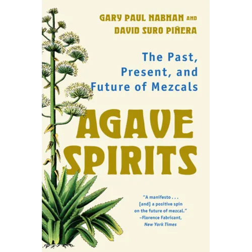 Agave Spirits: The Past, Present, and Future of Mezcals