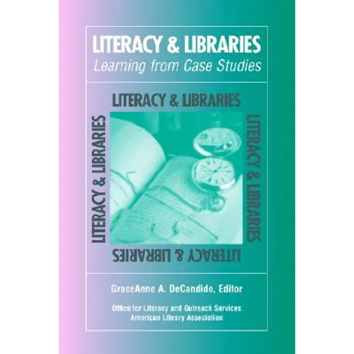 Literacy & Libraries: Learning from Case Studies