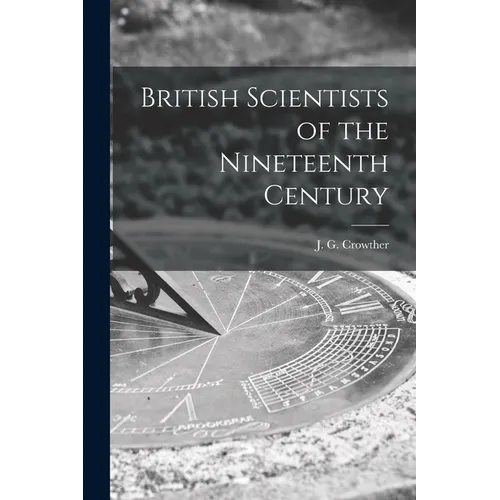 British Scientists of the Nineteenth Century