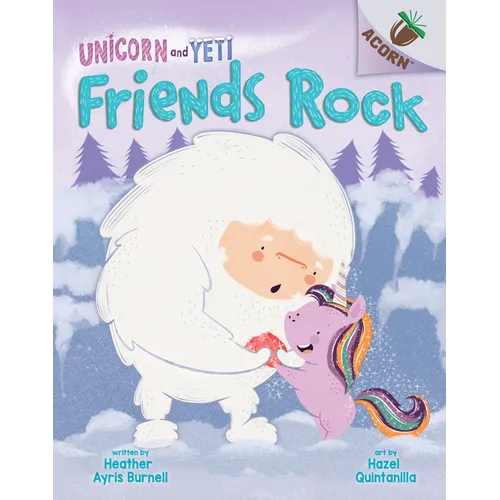 Friends Rock: An Acorn Book (Unicorn and Yeti #3)