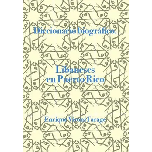 Diccionario biográfico. Libaneses en Puerto Rico